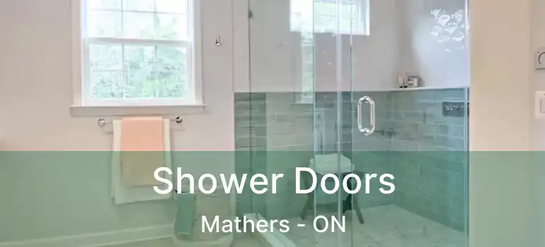  Shower Doors Mathers - ON