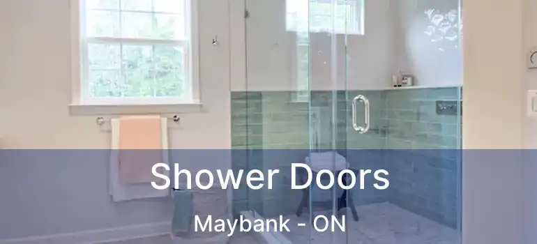  Shower Doors Maybank - ON