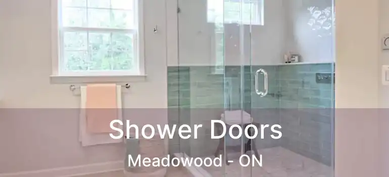  Shower Doors Meadowood - ON