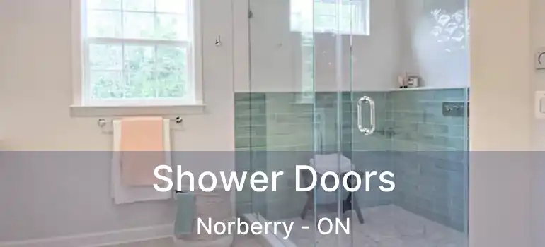  Shower Doors Norberry - ON