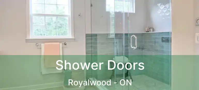  Shower Doors Royalwood - ON