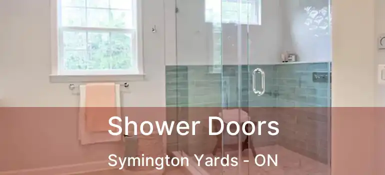  Shower Doors Symington Yards - ON