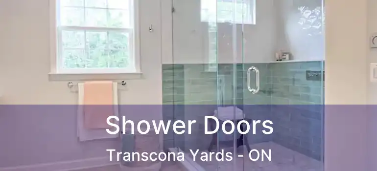  Shower Doors Transcona Yards - ON
