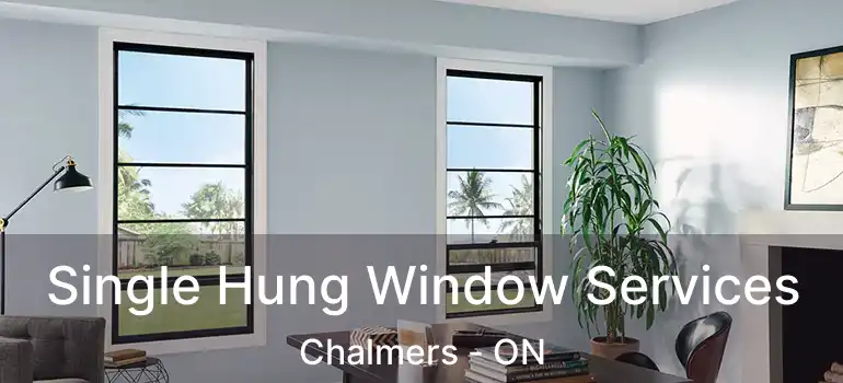  Single Hung Window Services Chalmers - ON