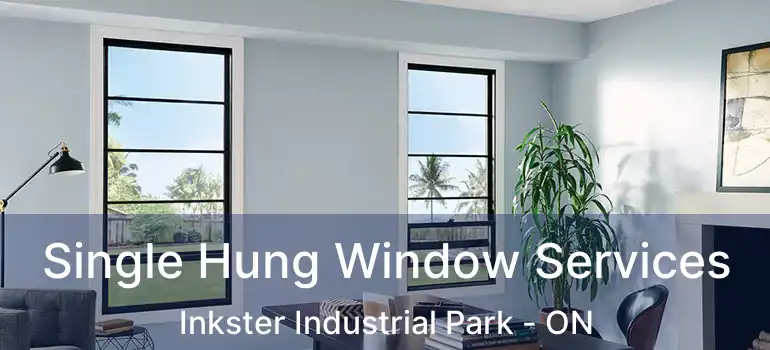  Single Hung Window Services Inkster Industrial Park - ON