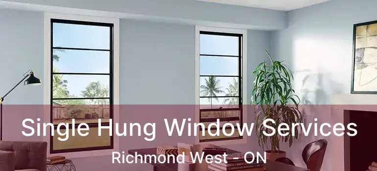  Single Hung Window Services Richmond West - ON