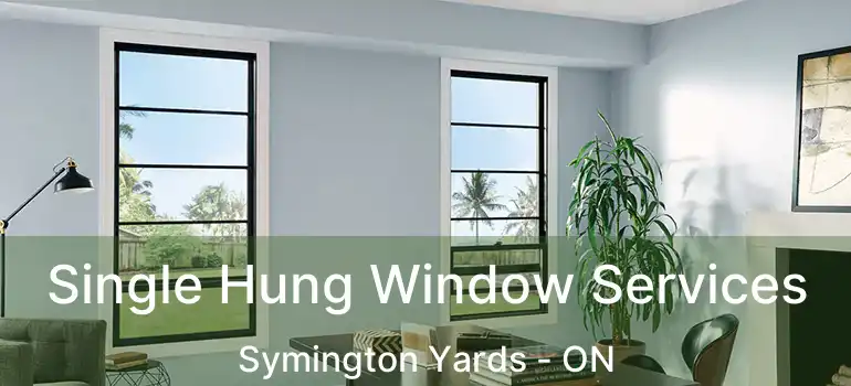  Single Hung Window Services Symington Yards - ON