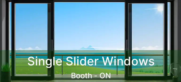  Single Slider Windows Booth - ON