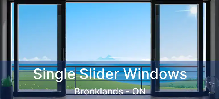  Single Slider Windows Brooklands - ON