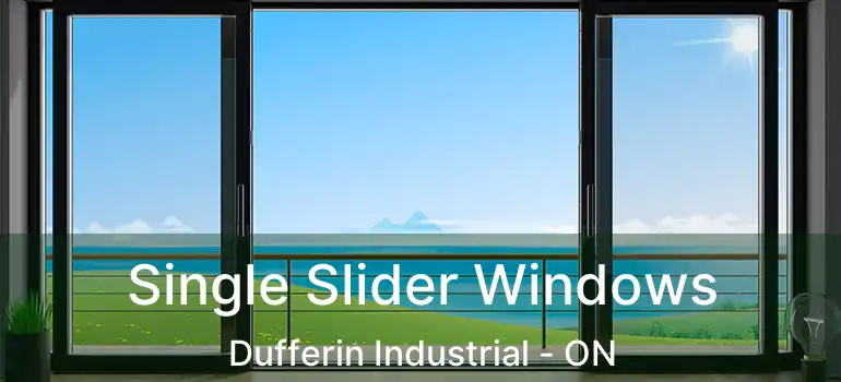  Single Slider Windows Dufferin Industrial - ON