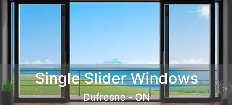  Single Slider Windows Dufresne - ON