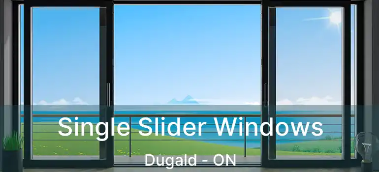  Single Slider Windows Dugald - ON