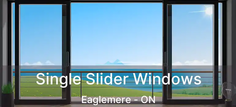  Single Slider Windows Eaglemere - ON