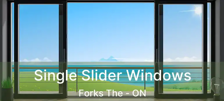  Single Slider Windows Forks The - ON
