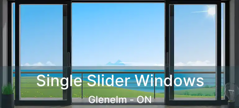  Single Slider Windows Glenelm - ON
