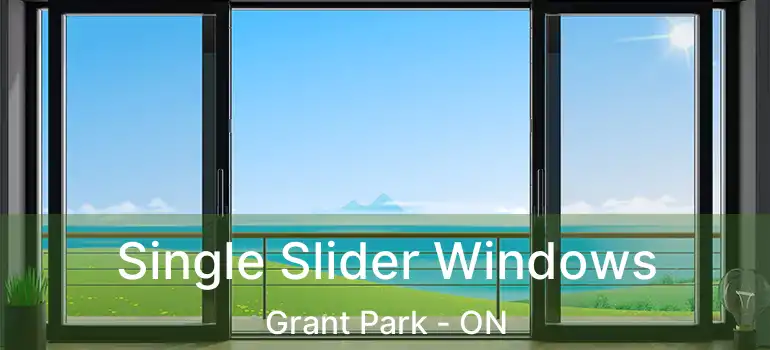  Single Slider Windows Grant Park - ON