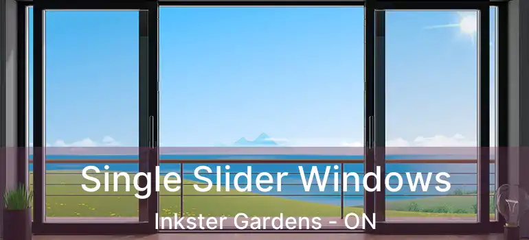  Single Slider Windows Inkster Gardens - ON
