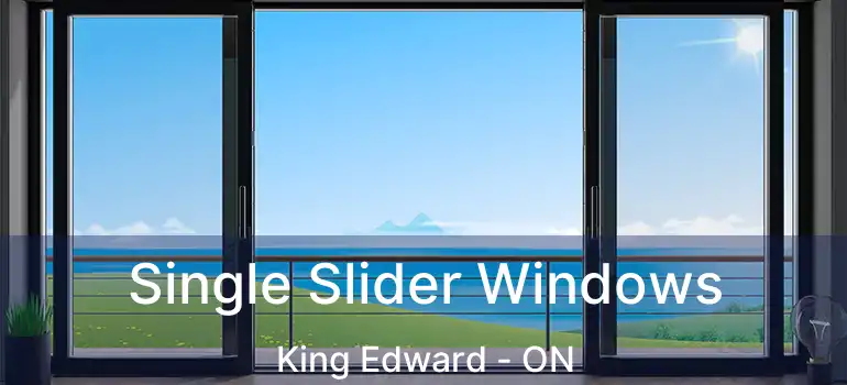  Single Slider Windows King Edward - ON