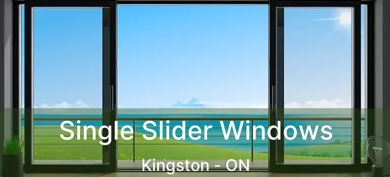  Single Slider Windows Kingston - ON
