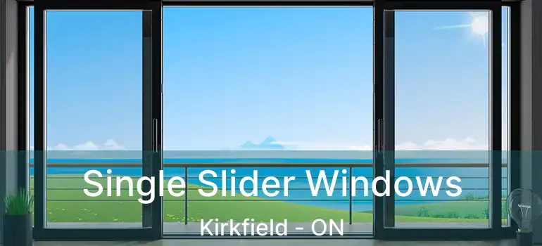  Single Slider Windows Kirkfield - ON