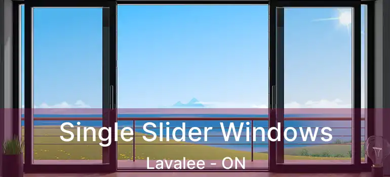 Single Slider Windows Lavalee - ON