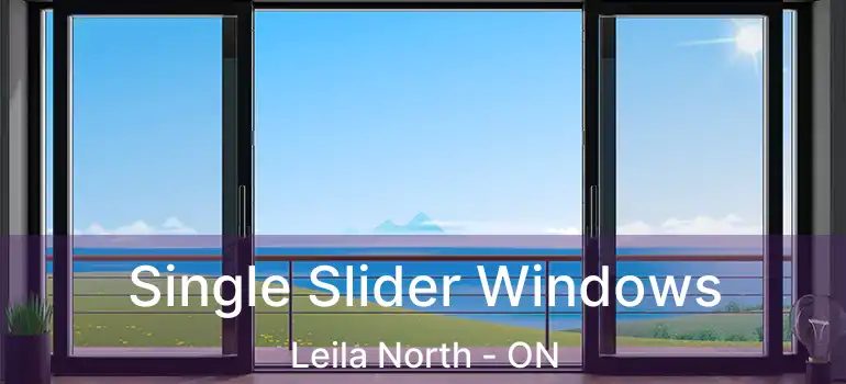  Single Slider Windows Leila North - ON
