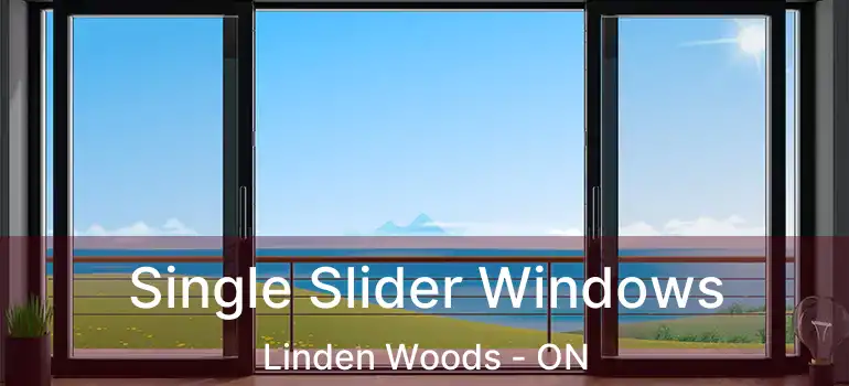  Single Slider Windows Linden Woods - ON