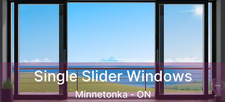  Single Slider Windows Minnetonka - ON