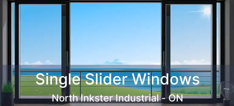  Single Slider Windows North Inkster Industrial - ON