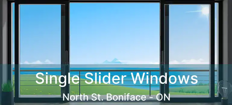  Single Slider Windows North St. Boniface - ON