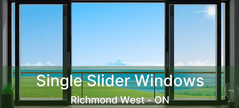  Single Slider Windows Richmond West - ON