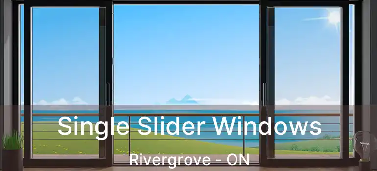  Single Slider Windows Rivergrove - ON