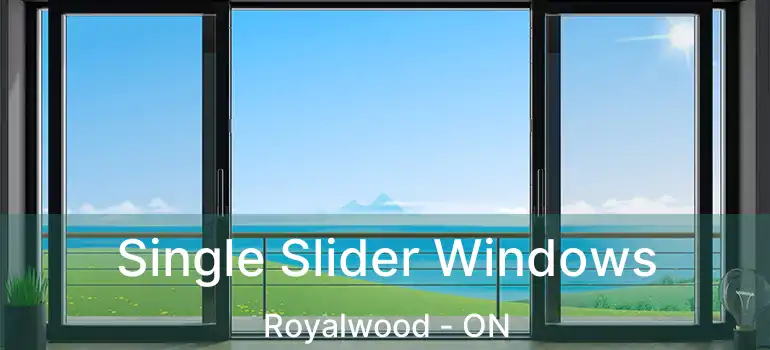  Single Slider Windows Royalwood - ON