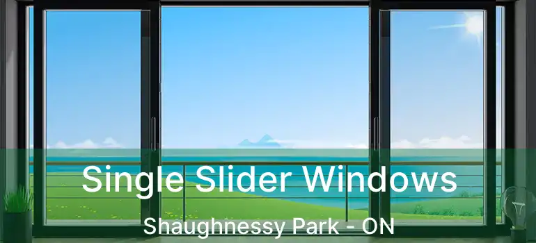  Single Slider Windows Shaughnessy Park - ON