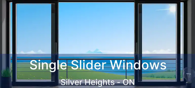  Single Slider Windows Silver Heights - ON