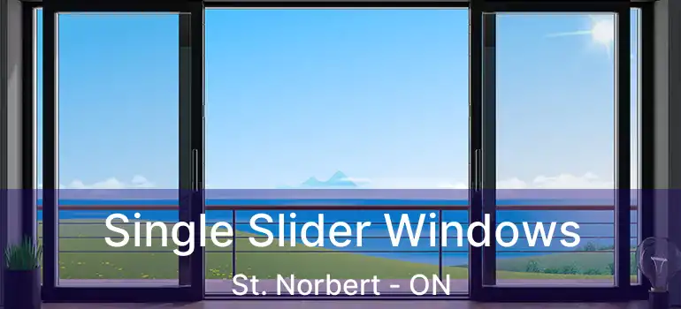  Single Slider Windows St. Norbert - ON