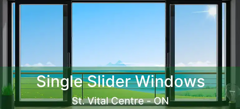  Single Slider Windows St. Vital Centre - ON