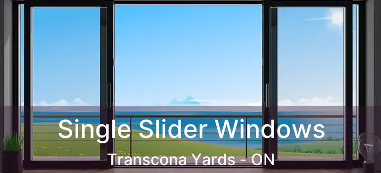  Single Slider Windows Transcona Yards - ON