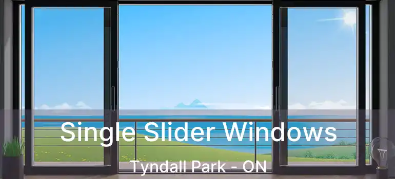  Single Slider Windows Tyndall Park - ON