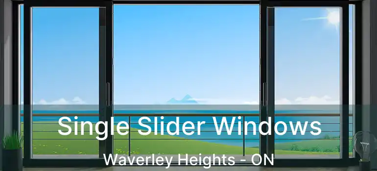  Single Slider Windows Waverley Heights - ON