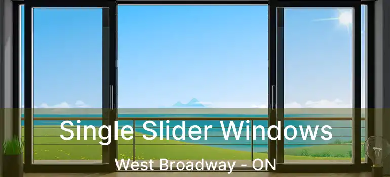  Single Slider Windows West Broadway - ON