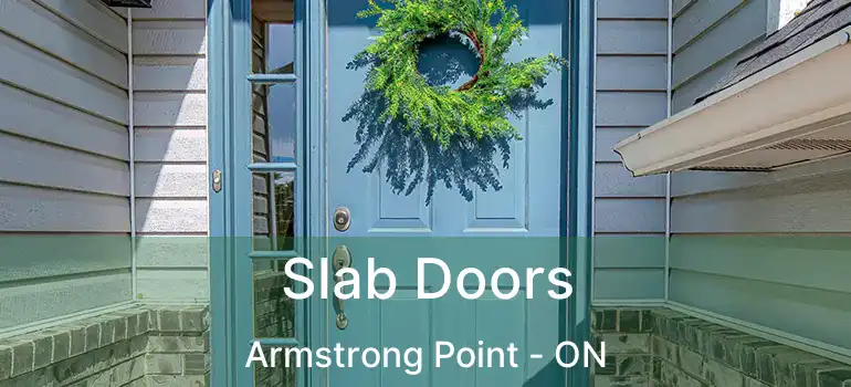  Slab Doors Armstrong Point - ON