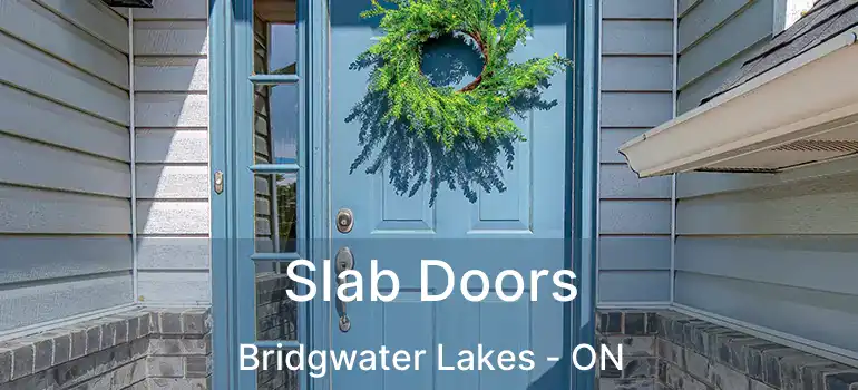 Slab Doors Bridgwater Lakes - ON