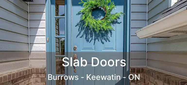  Slab Doors Burrows - Keewatin - ON