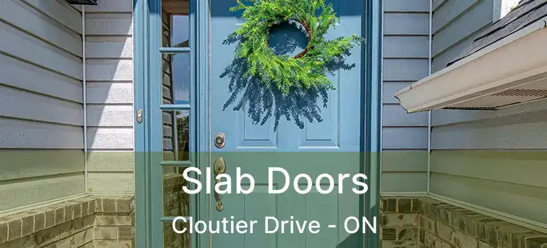  Slab Doors Cloutier Drive - ON