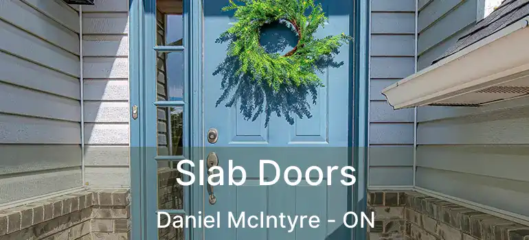  Slab Doors Daniel McIntyre - ON