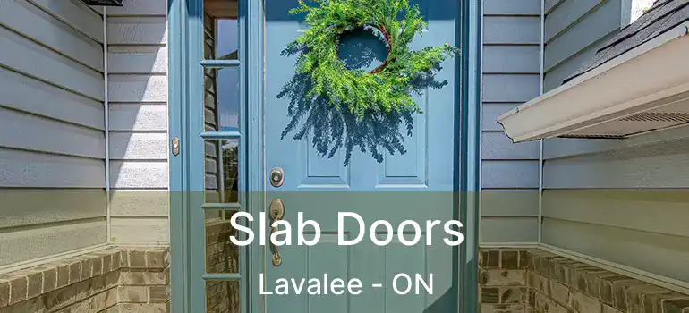  Slab Doors Lavalee - ON