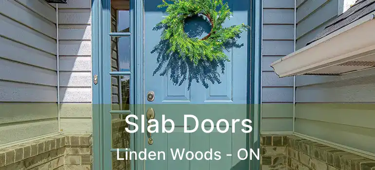  Slab Doors Linden Woods - ON