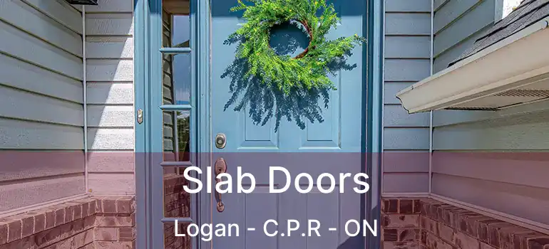  Slab Doors Logan - C.P.R - ON