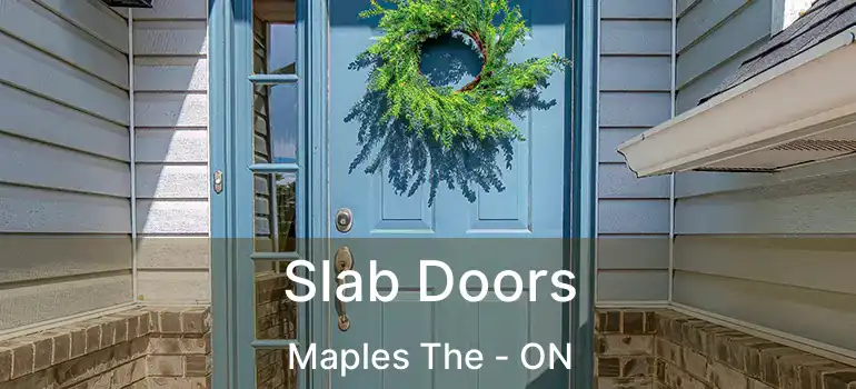  Slab Doors Maples The - ON